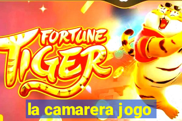 la camarera jogo